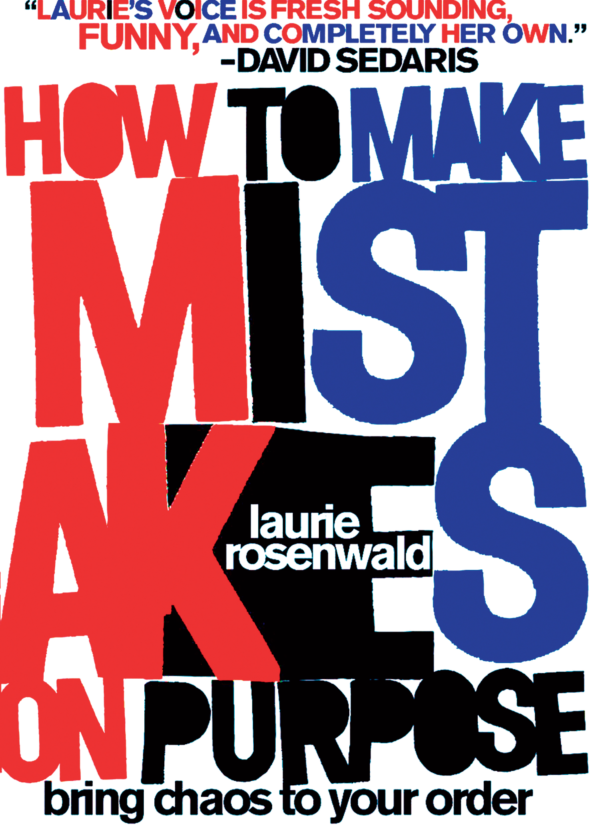 How to Make Mistakes on Purpose: Bring Chaos to Your Order